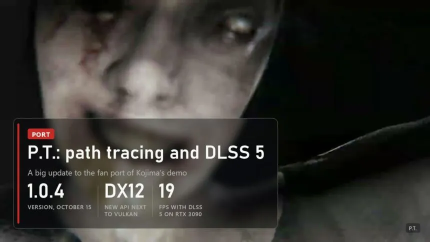 P.T. port 1.0.4 with path tracing, DirectX 12 and DLSS 5