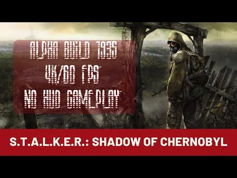 Shadow of Chernobyl alpha build 1935 gameplay (4K/60FPS, no HUD) (PCGI)